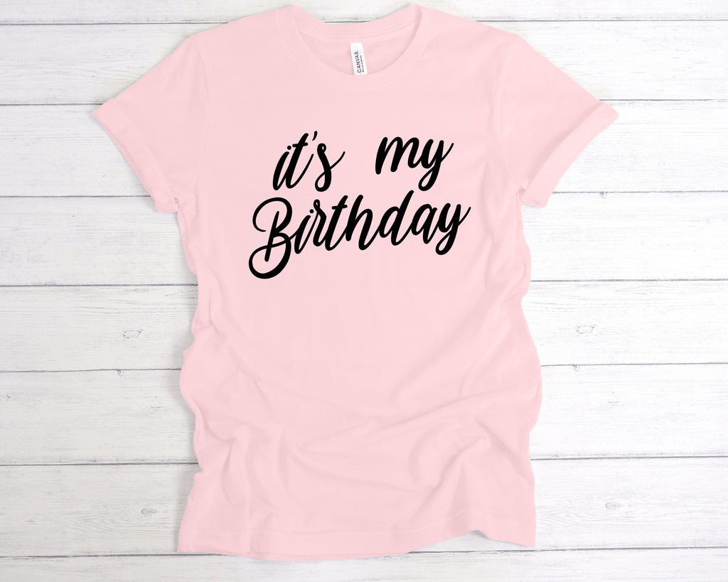 It’s My Birthday t-shirt – Fun birthday celebration tee – perfect birthday gift shirt Soft Pink