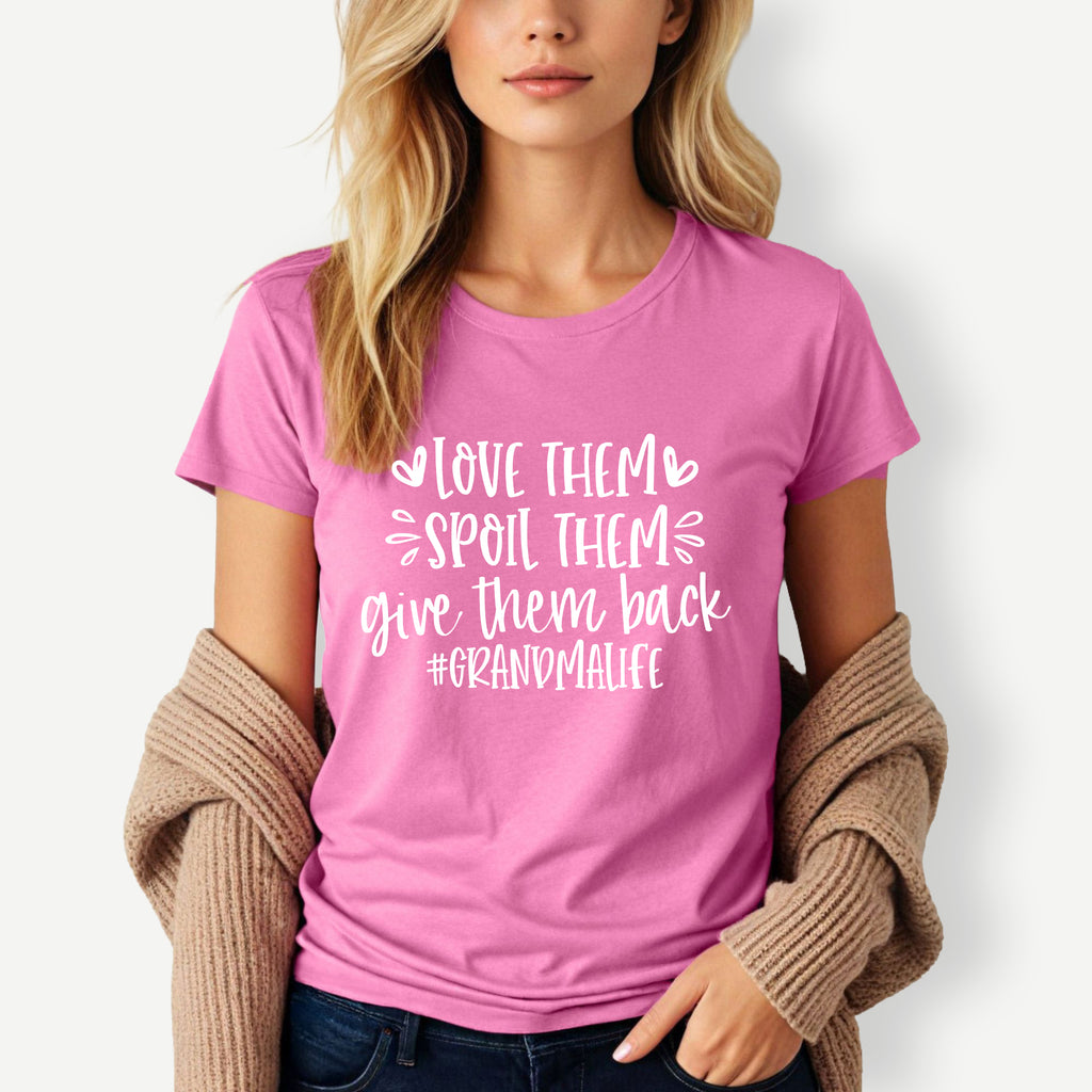 Love Them Spoil Them Give Them Back GrandmaLife slogan t shirt design