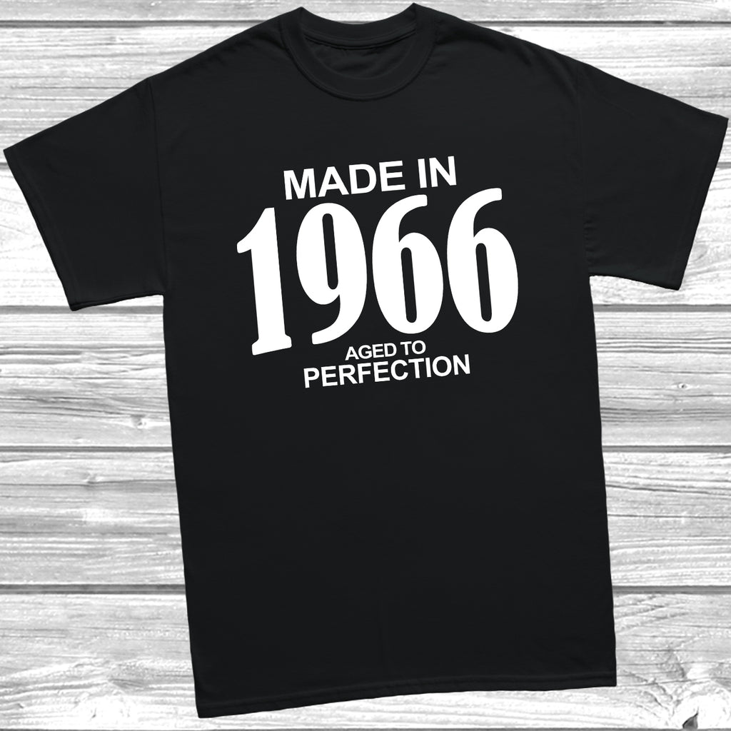 Made in 1966 aged to perfection t shirt design