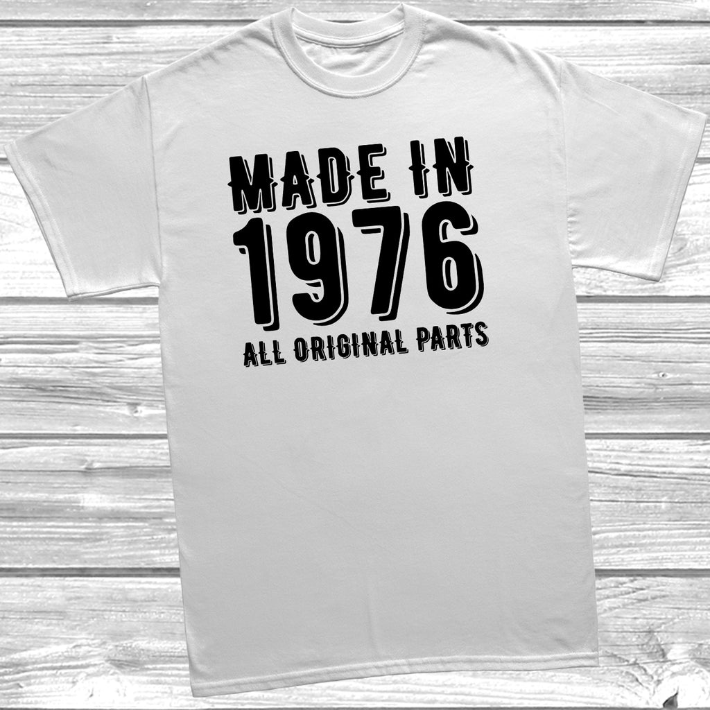 Funny 50th birthday gift Made In 1976 printed T-Shirt