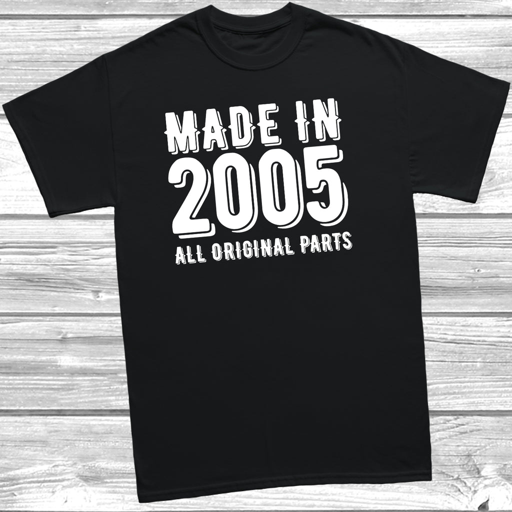 Made in 2005 all original parts t-shirt funny 21st birthday gift