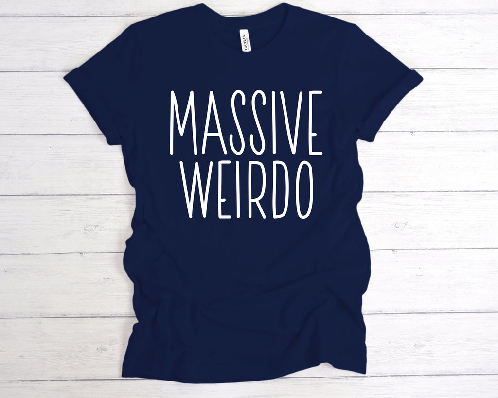 Get trendy with Massive Weirdo T-Shirt - T-Shirt available at DizzyKitten. Grab yours for £12.99 today!