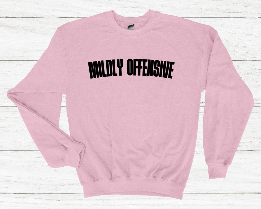 Get trendy with Mildly Offensive Sweatshirt - Sweatshirt available at DizzyKitten. Grab yours for £25.99 today!