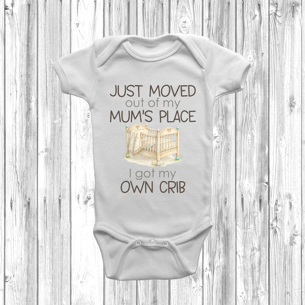 Funny baby grow with slogan Moved Out Of My Mum’s Place Got My Own