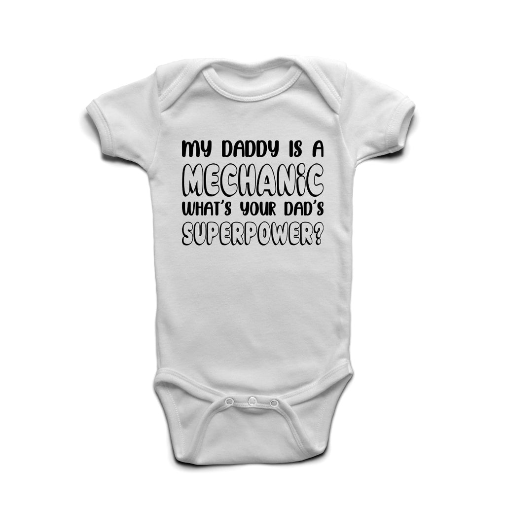 My Daddy Is A Mechanic  What’s Your Superpower baby grow in White cotton with bold print.