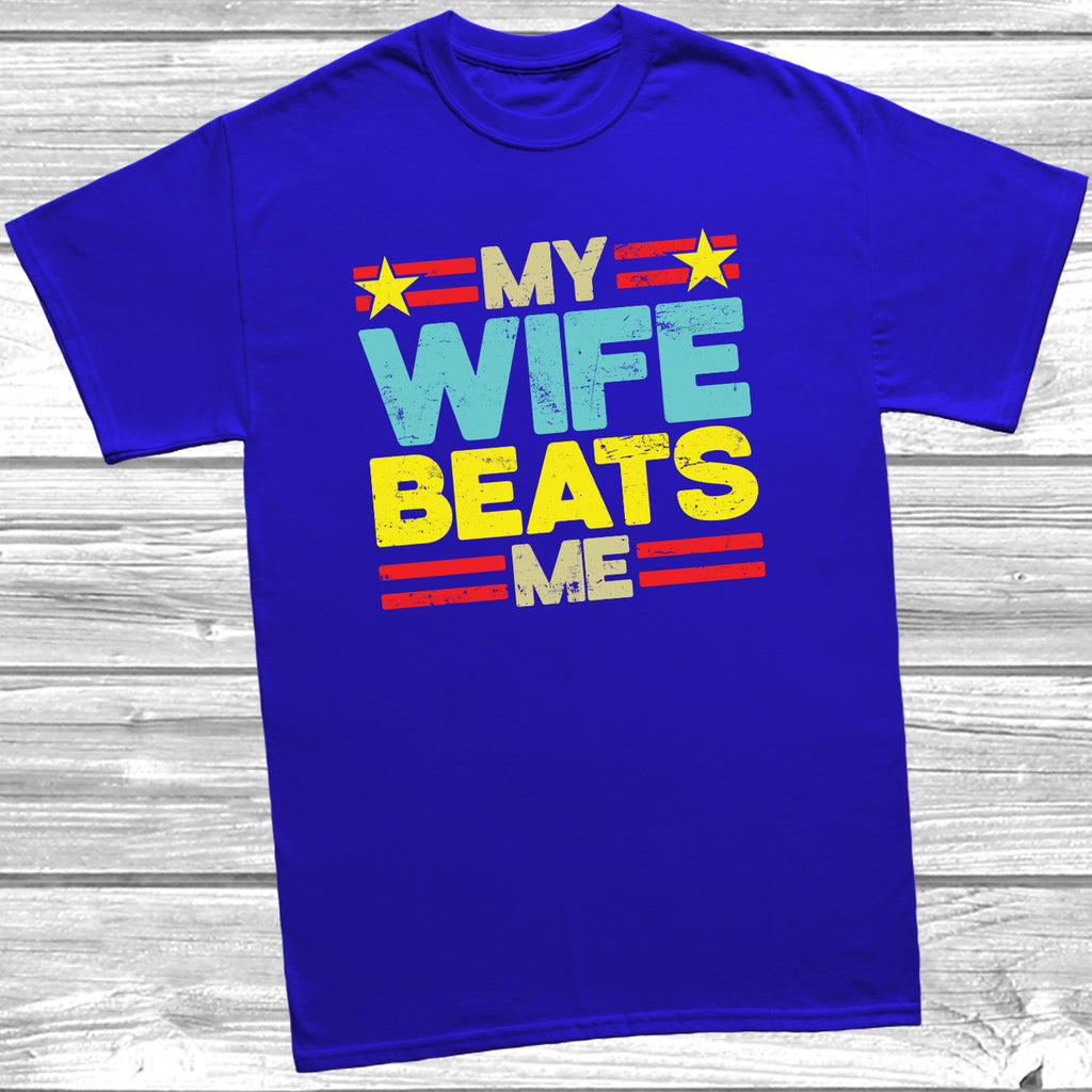 Unisex My Wife Beats Me humour t-shirt