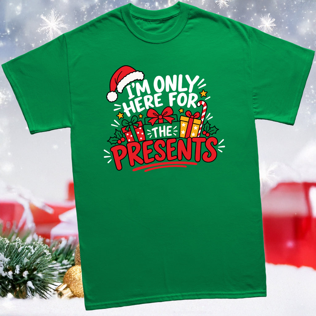 Unisex I’m Only Here For The Presents Christmas tee