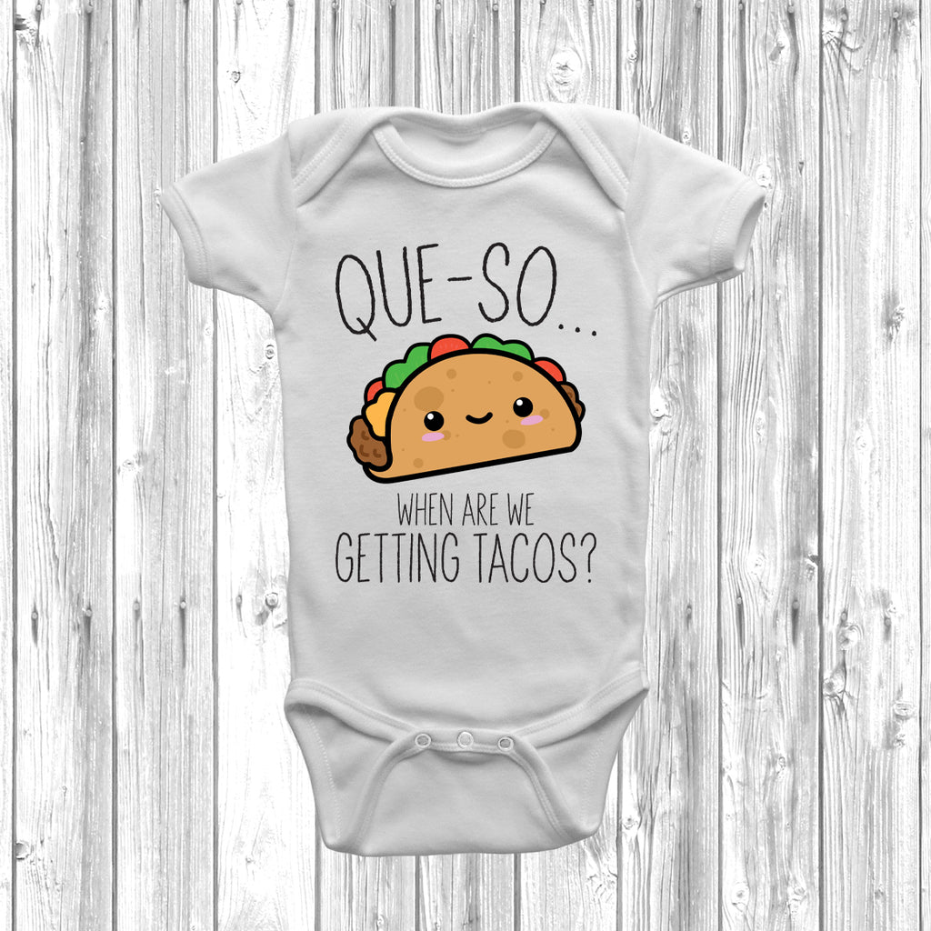 Que-So When Are We Getting Tacos baby grow with funny food slogan.
