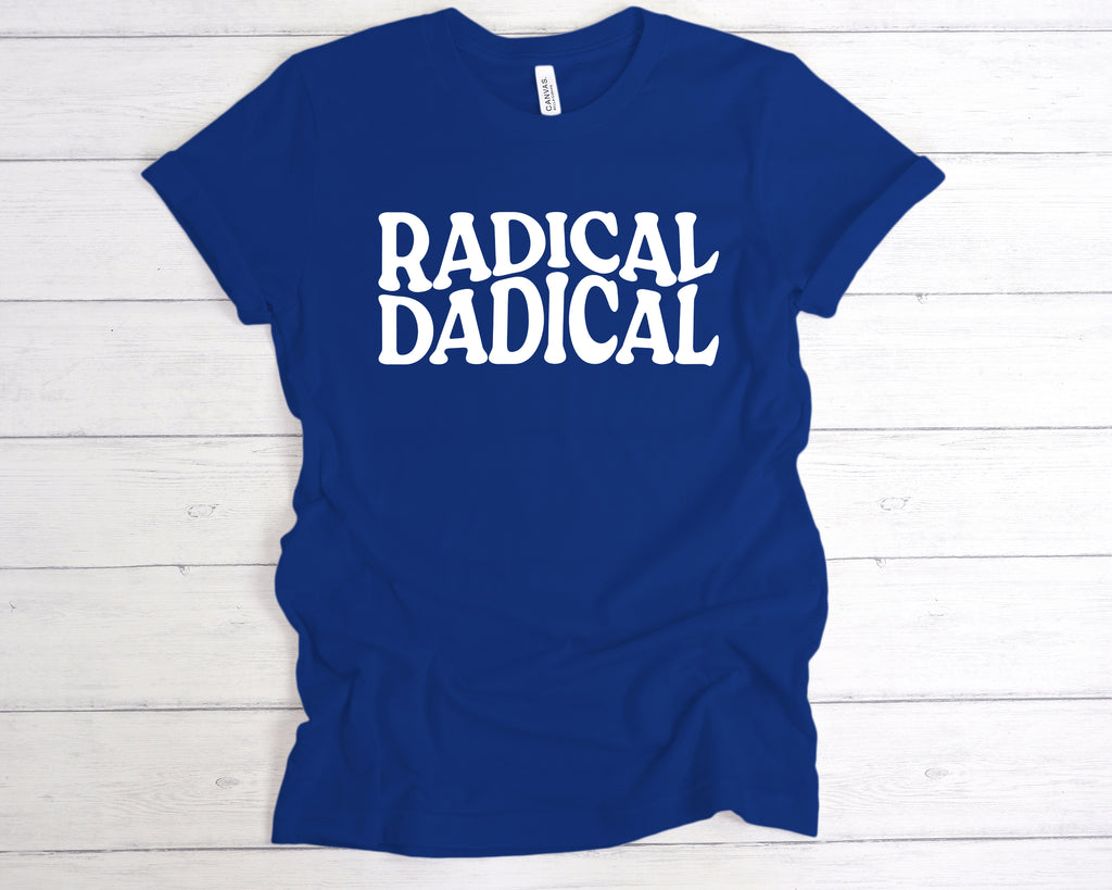 Get trendy with Radical Dadical T-Shirt - T-Shirt available at DizzyKitten. Grab yours for £12.99 today!