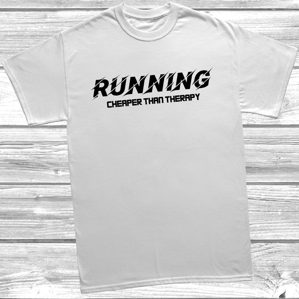 Get trendy with Running Cheaper Than Therapy T-Shirt - T-Shirt available at DizzyKitten. Grab yours for £9.49 today!