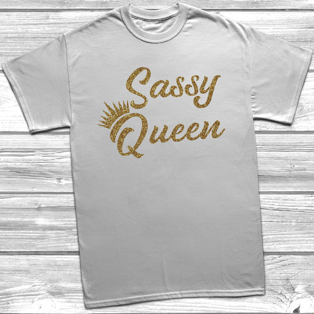 Get trendy with Sassy Queen T-Shirt - T-Shirt available at DizzyKitten. Grab yours for £9.49 today!