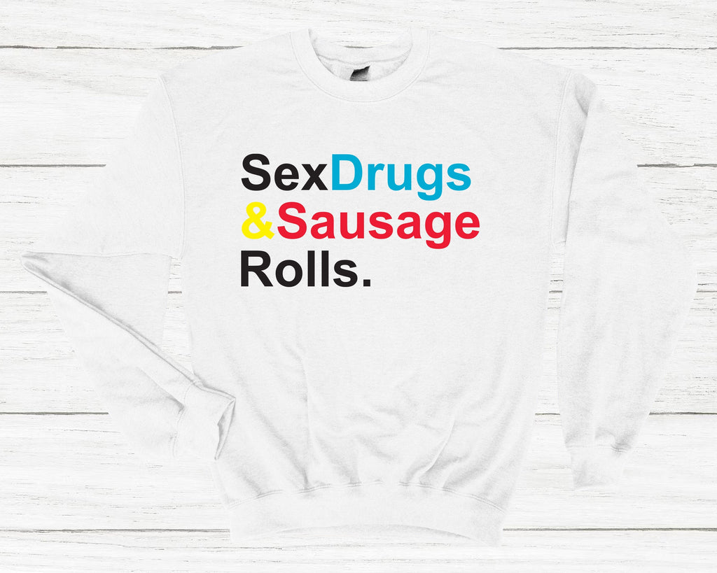 Get trendy with Sex Drugs & Sausage Rolls Sweatshirt - Sweatshirt available at DizzyKitten. Grab yours for £25.99 today!