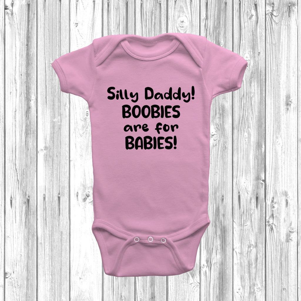 Get trendy with Silly Daddy! Boobies Are For Babies! Baby Grow - Baby Grow available at DizzyKitten. Grab yours for £8.49 today!