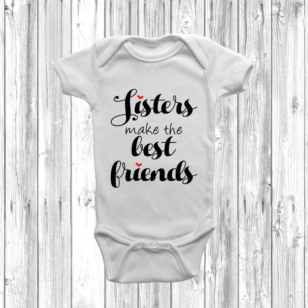 Get trendy with Sisters Make The Best Friends Baby Grow - Baby Grow available at DizzyKitten. Grab yours for £7.95 today!