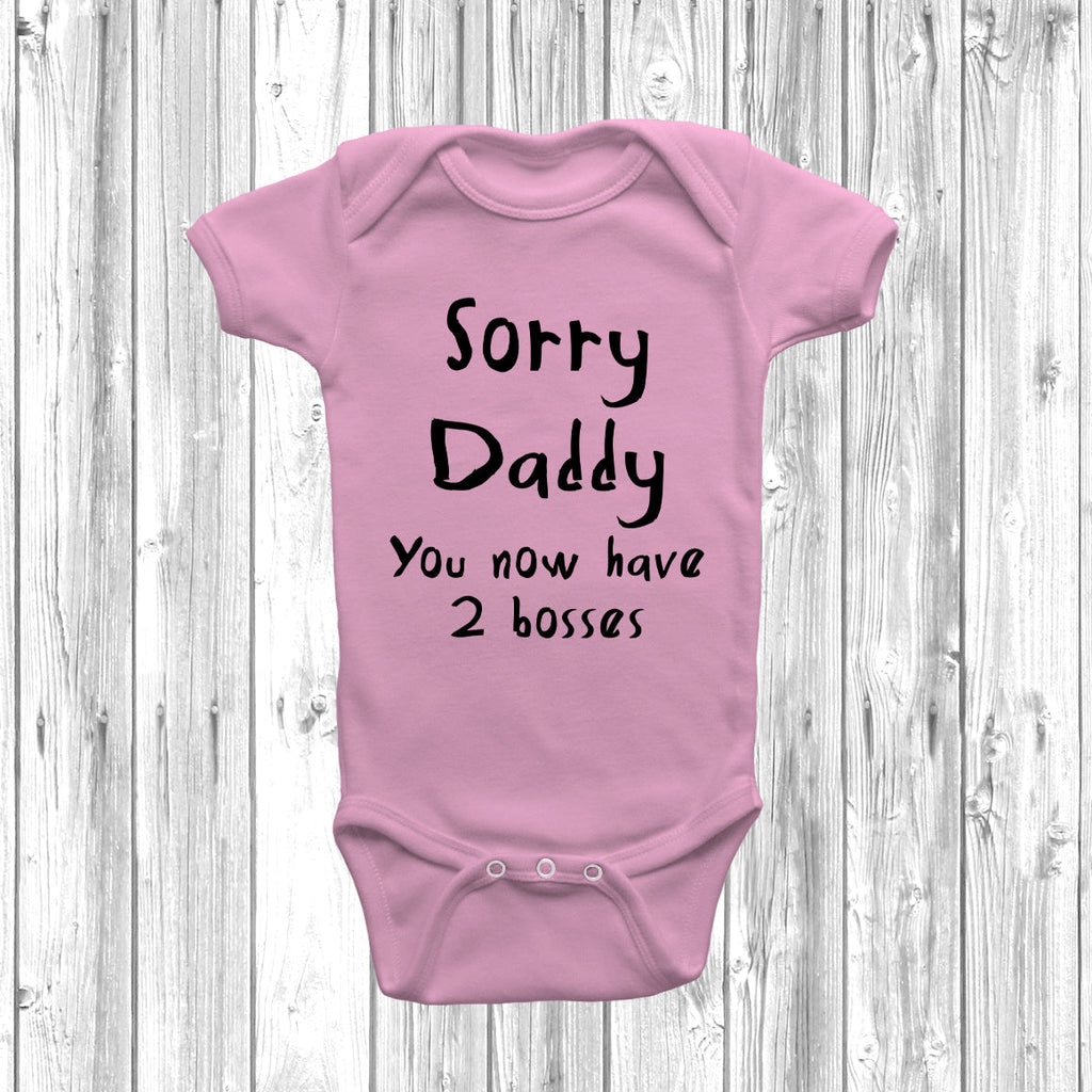 Get trendy with Sorry Daddy You Now Have 2 Bosses Baby Grow - Baby Grow available at DizzyKitten. Grab yours for £8.45 today!