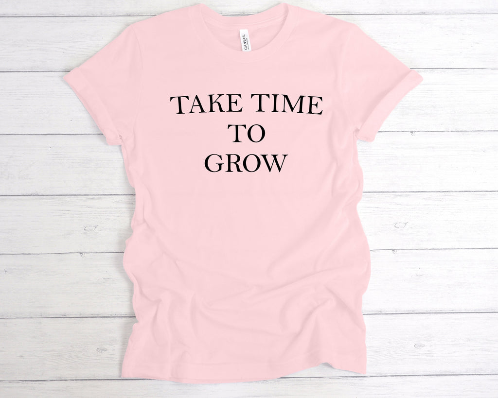Get trendy with Take Time To Grow T-Shirt - T-Shirt available at DizzyKitten. Grab yours for £12.99 today!