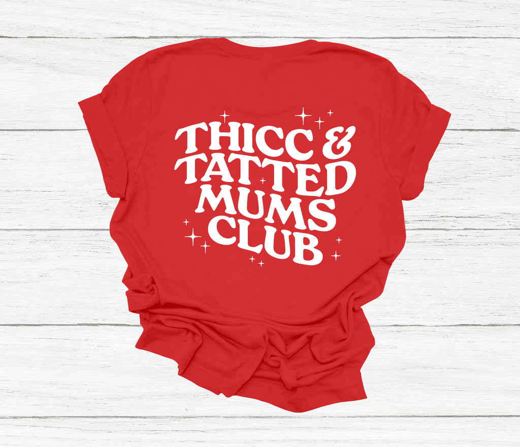 Get trendy with Thicc And Tatted Mums Club T-Shirt - T-Shirt available at DizzyKitten. Grab yours for £12.49 today!