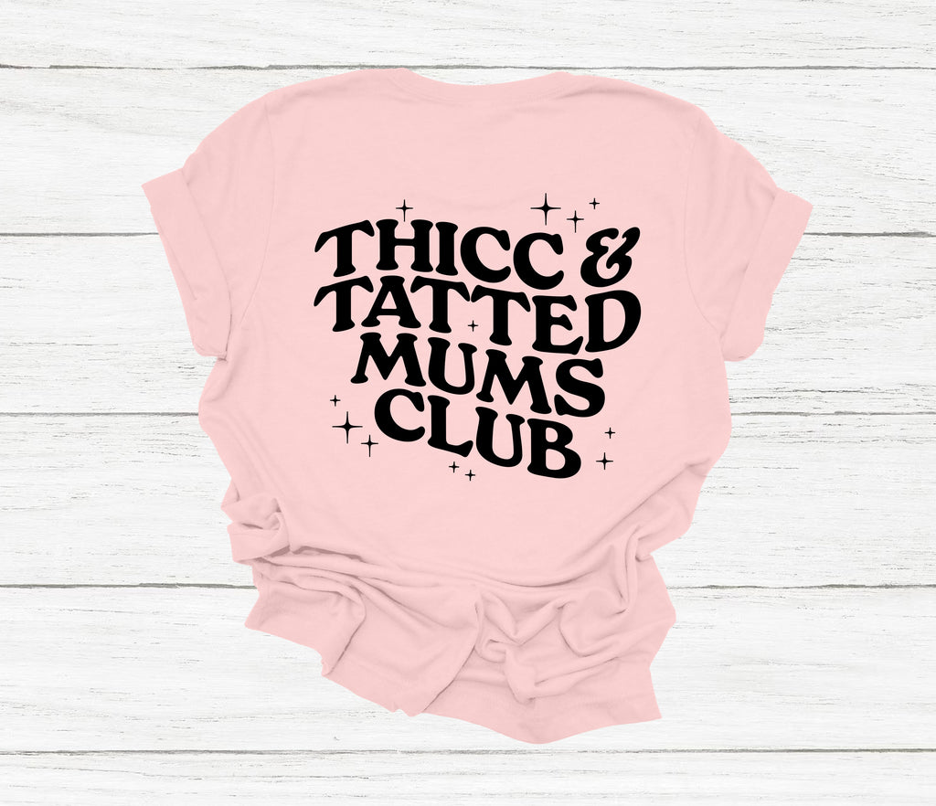 Get trendy with Thicc And Tatted Mums Club T-Shirt - T-Shirt available at DizzyKitten. Grab yours for £12.99 today!