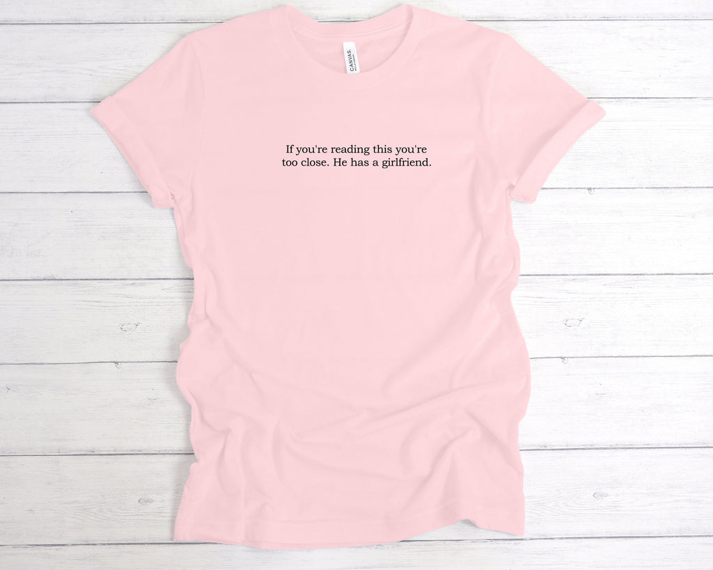 Get trendy with If You're Reading This You're Too Close T-Shirt - T-Shirt available at DizzyKitten. Grab yours for £12.99 today!