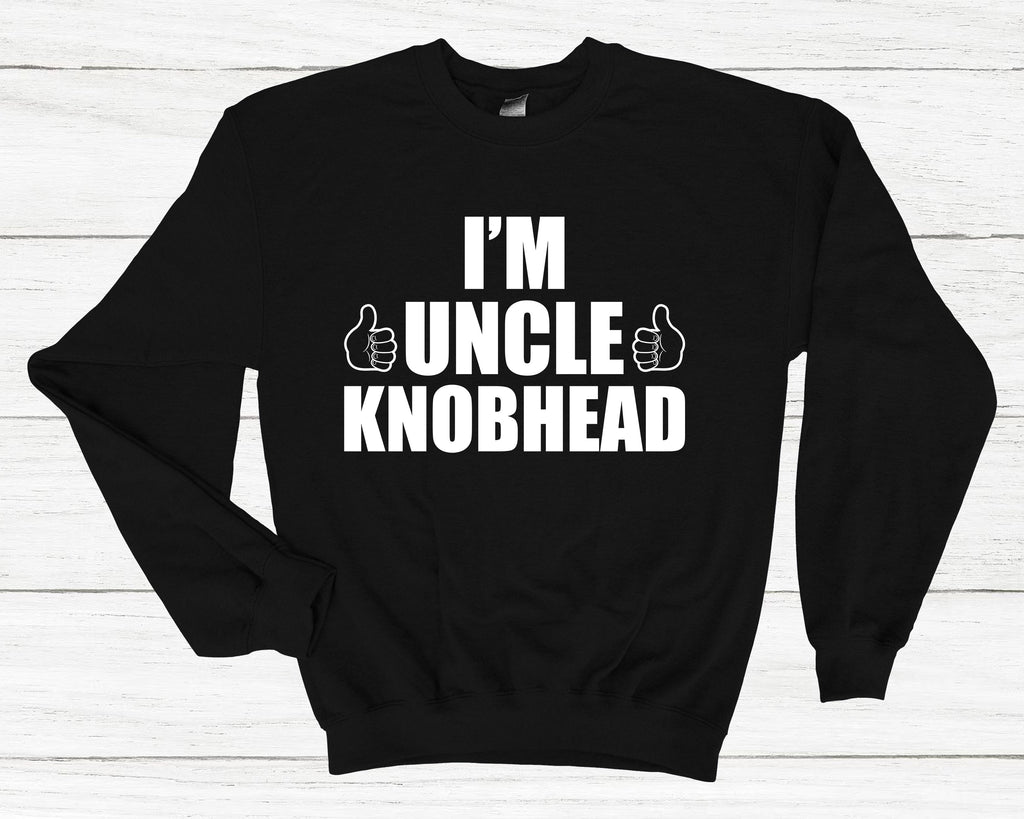 Get trendy with I'm Uncle Knobhead Sweatshirt - Sweatshirt available at DizzyKitten. Grab yours for £25.49 today!