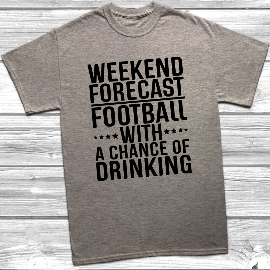 Get trendy with Weekend Forecast Football With A Chance Of Drinking T-Shirt - T-Shirt available at DizzyKitten. Grab yours for £10.99 today!