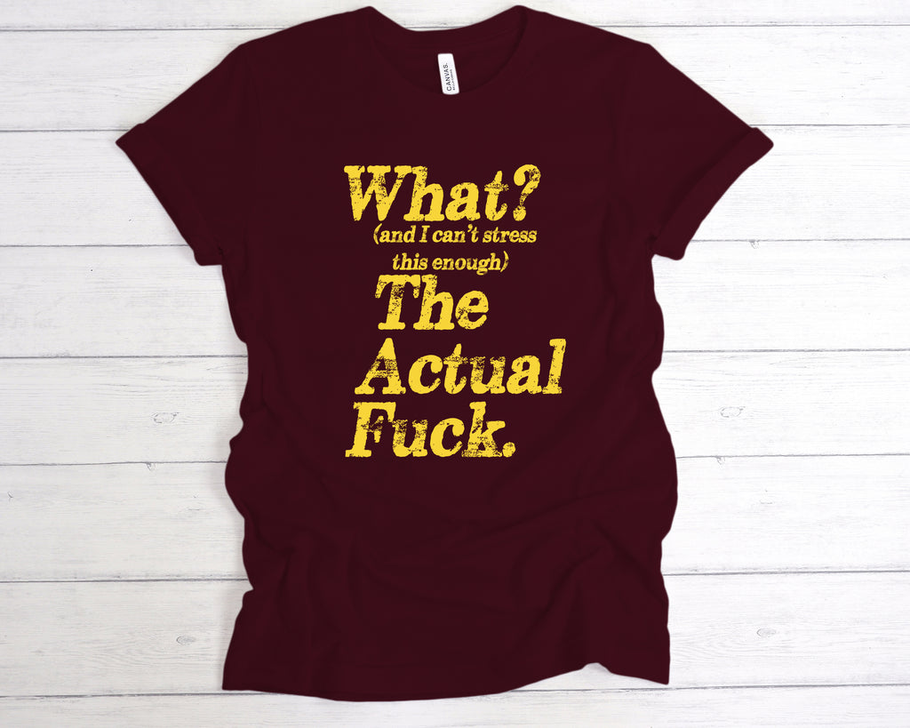 Get trendy with What The Actual Fuck T-Shirt - T-Shirt available at DizzyKitten. Grab yours for £12.99 today!
