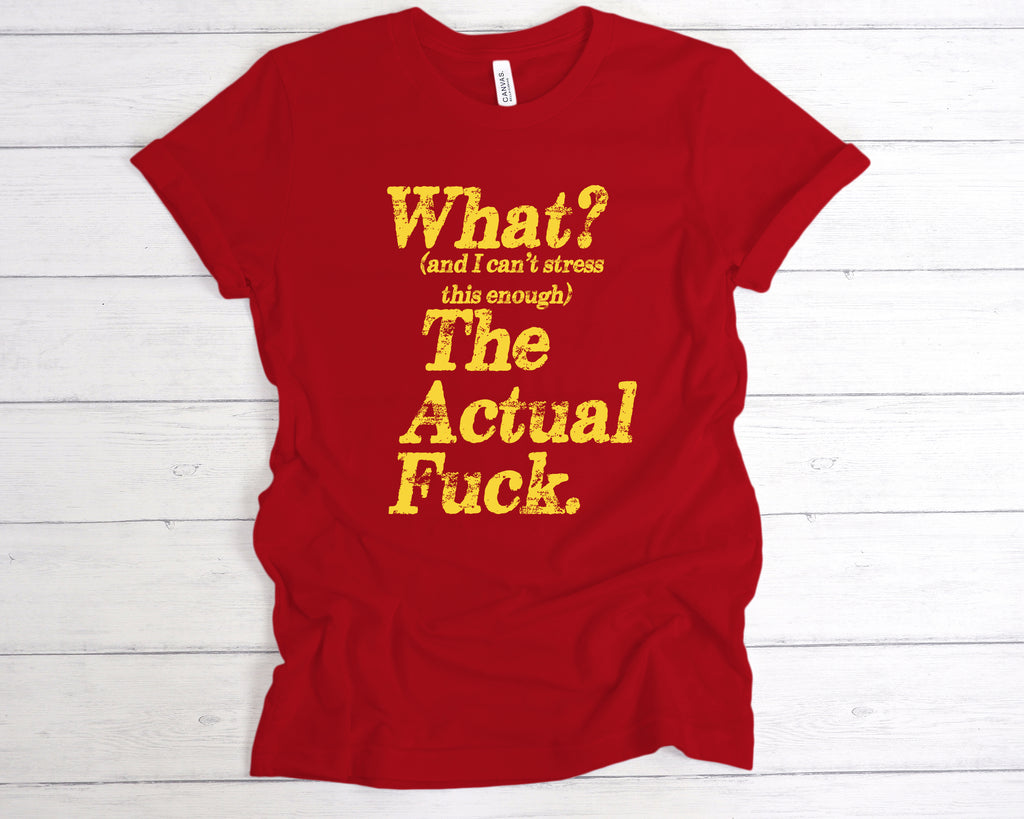 Get trendy with What The Actual Fuck T-Shirt - T-Shirt available at DizzyKitten. Grab yours for £12.99 today!