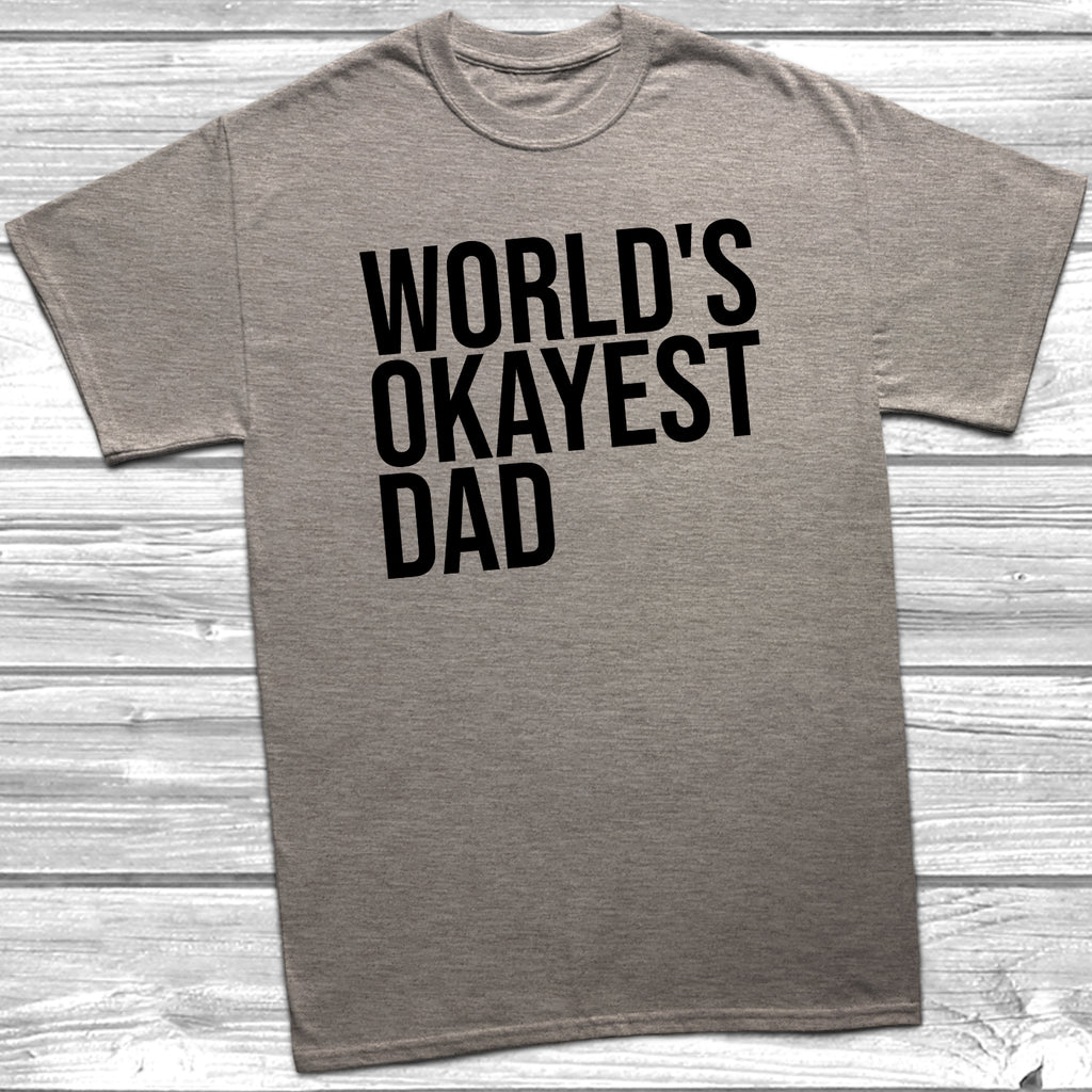 Heather Grey Father’s Day T-shirt laid flat with the quote “World’s Okayest Dad,” styled for casual everyday wear.