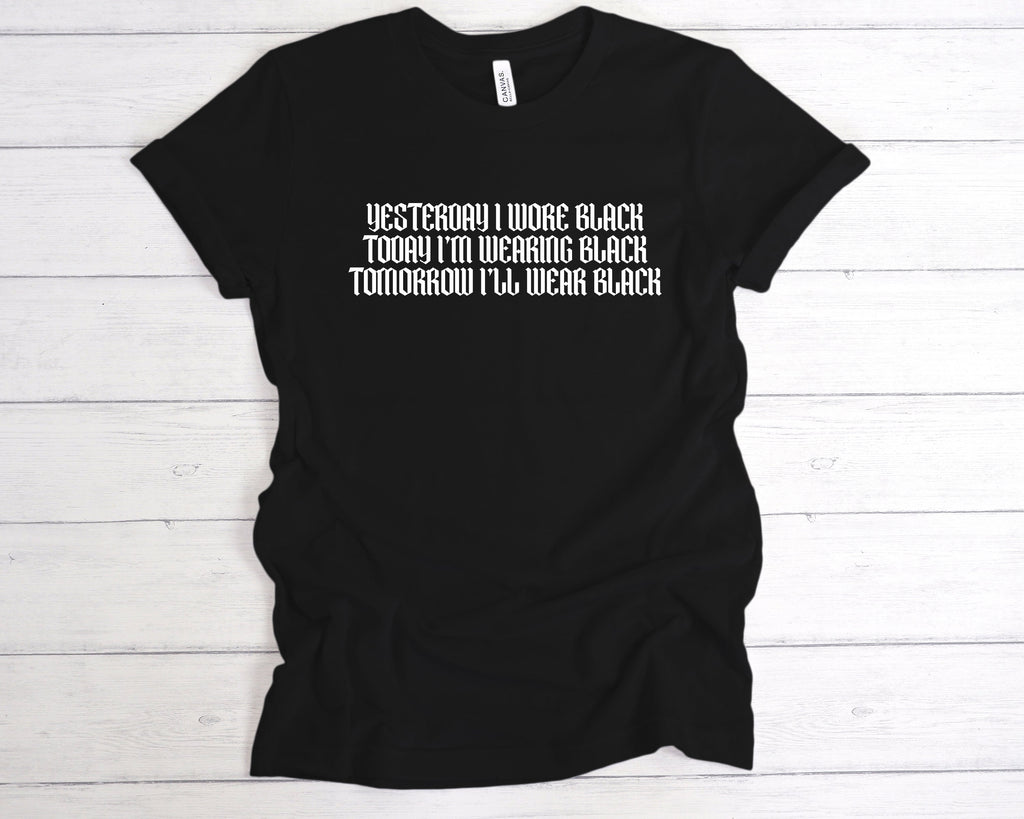 Yesterday I Wore Black T-Shirt