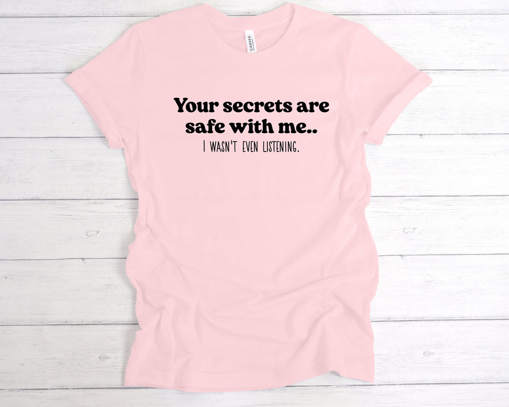 Get trendy with Your Secrets Are Safe With Me T-Shirt - T-Shirt available at DizzyKitten. Grab yours for £12.49 today!