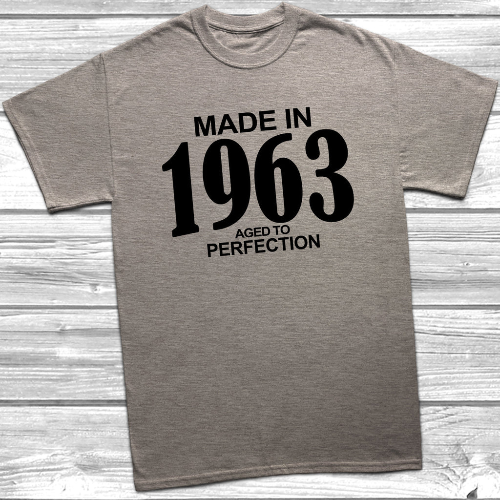 Get trendy with Made In 1963 Aged To Perfection T-Shirt - T-Shirt available at DizzyKitten. Grab yours for £10.49 today!