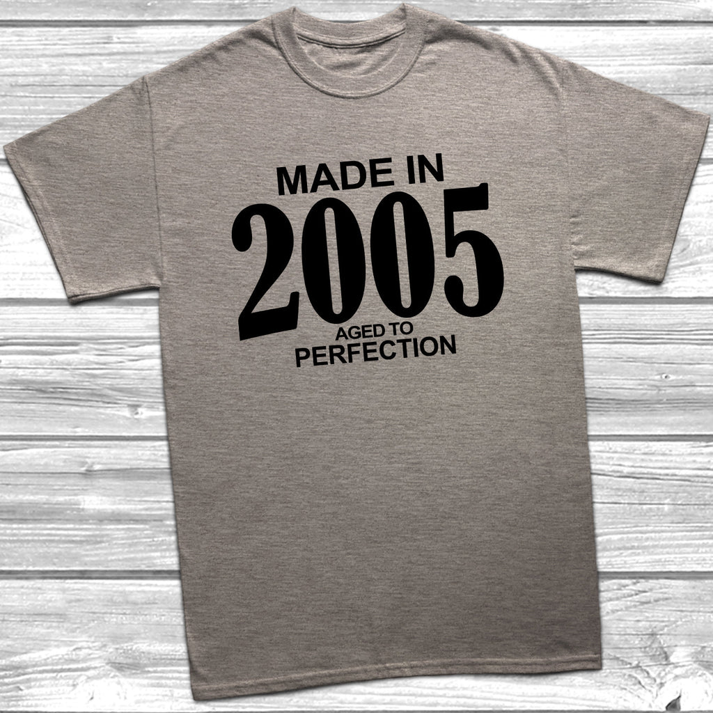 Get trendy with Made In 2005 Aged To Perfection T-Shirt - T-Shirt available at DizzyKitten. Grab yours for £10.49 today!