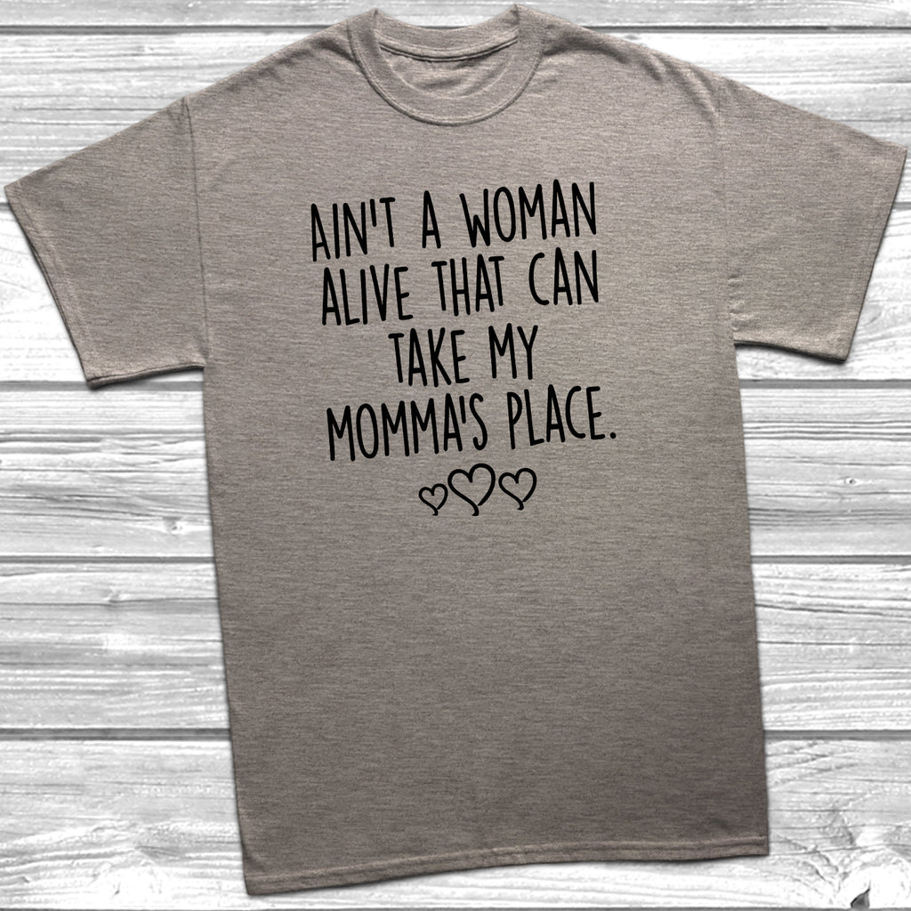 Get trendy with Ain't No Woman Alive Momma's Place T-Shirt - T-Shirt available at DizzyKitten. Grab yours for £8.49 today!