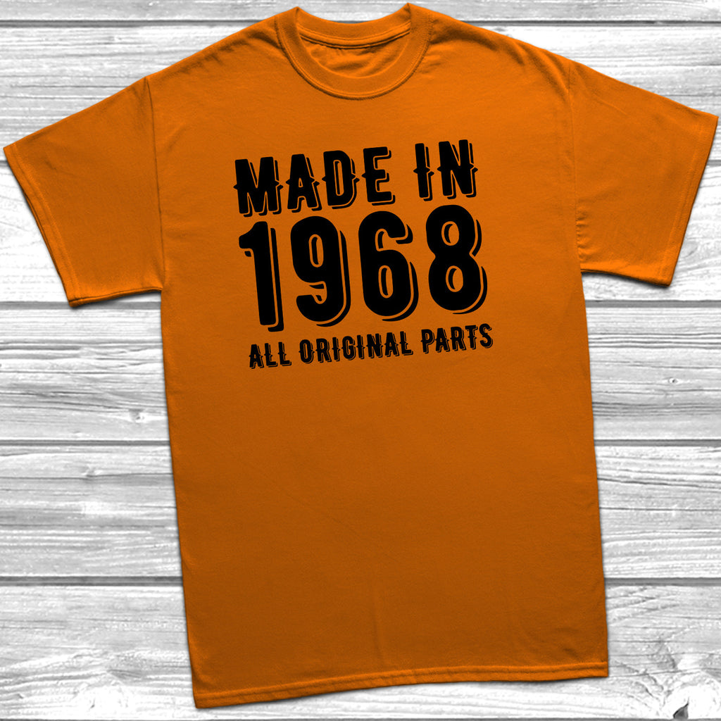 Get trendy with Made In 1968 All Original Parts T-Shirt - T-Shirt available at DizzyKitten. Grab yours for £9.99 today!