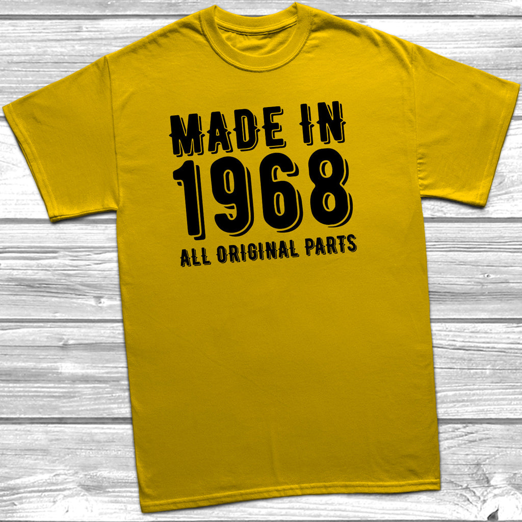 Get trendy with Made In 1968 All Original Parts T-Shirt - T-Shirt available at DizzyKitten. Grab yours for £9.99 today!