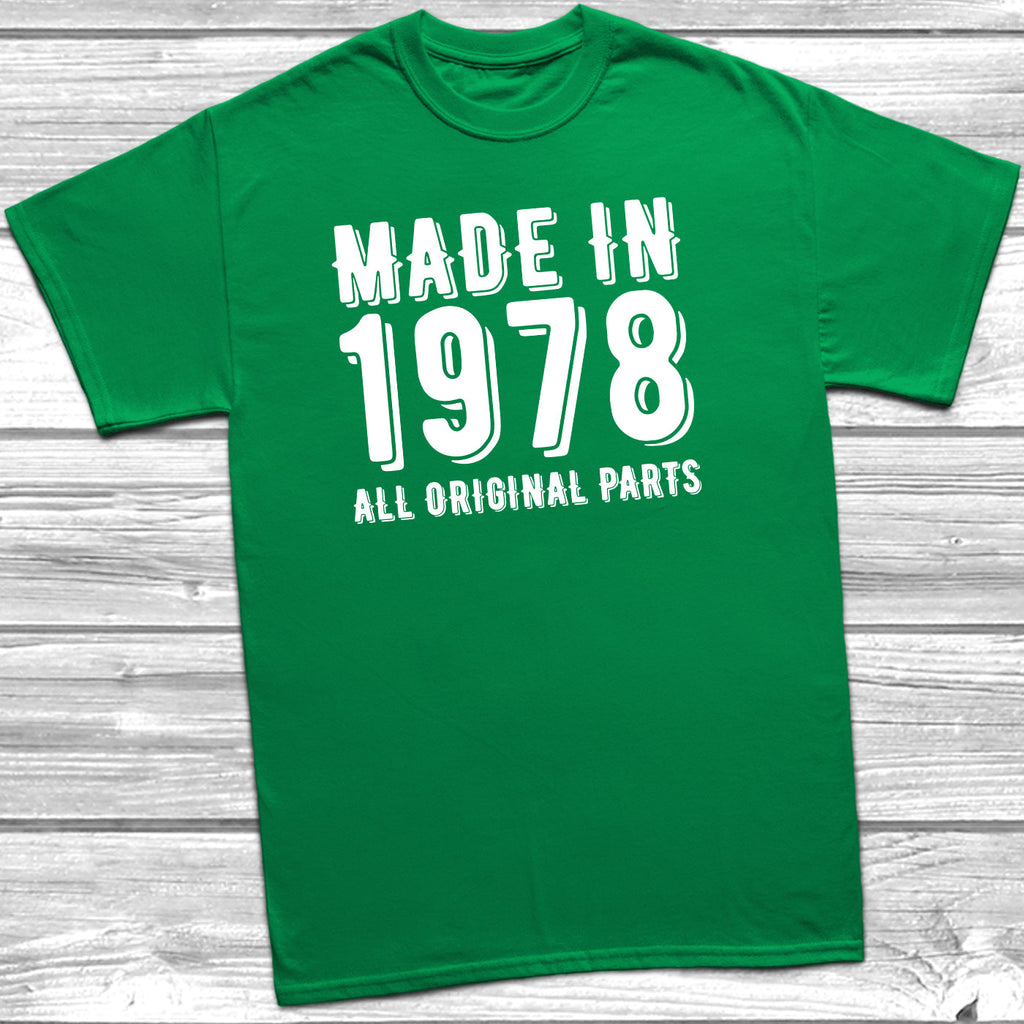 Get trendy with Made In 1978 All Original Parts T-Shirt - T-Shirt available at DizzyKitten. Grab yours for £10.49 today!