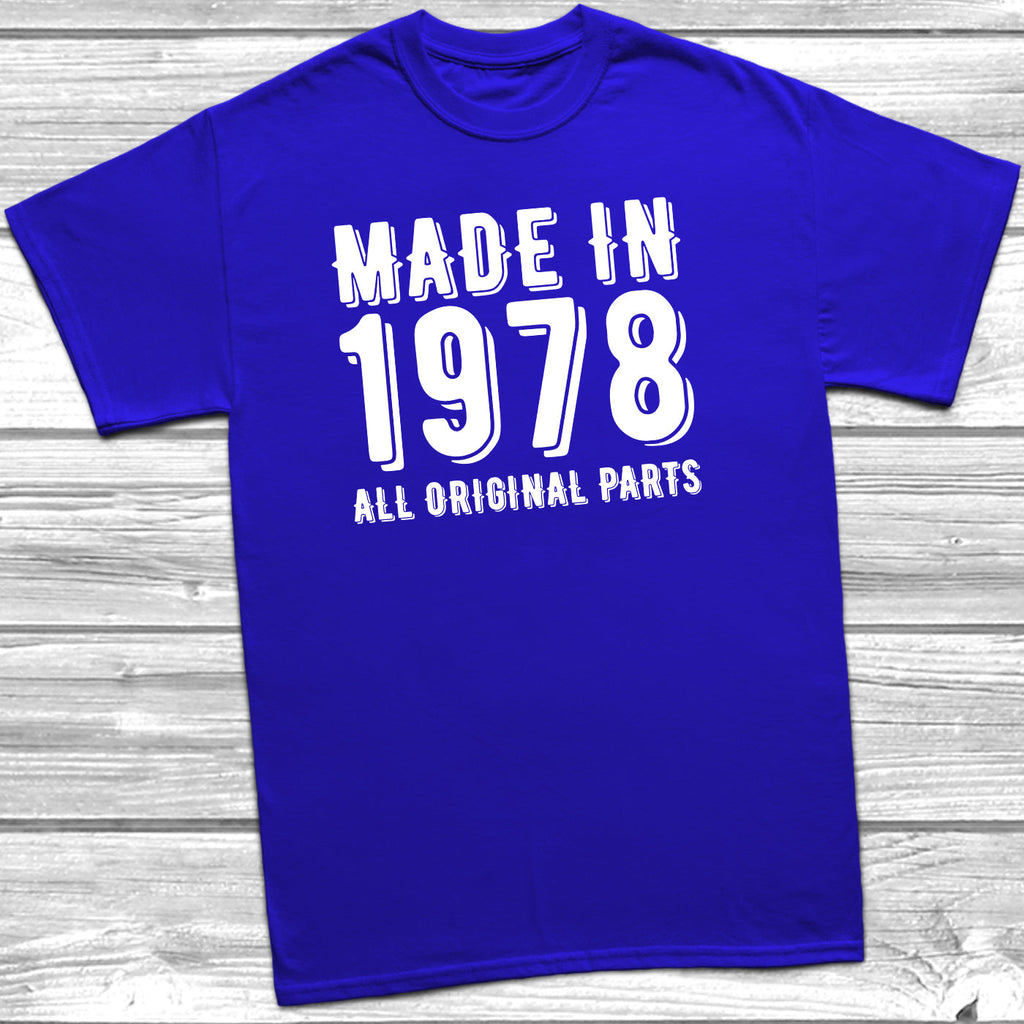 Get trendy with Made In 1978 All Original Parts T-Shirt - T-Shirt available at DizzyKitten. Grab yours for £10.49 today!