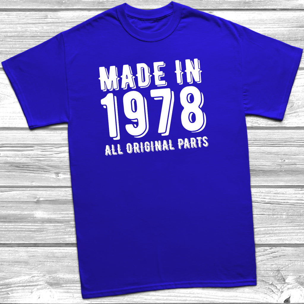 Get trendy with Made In 1978 All Original Parts T-Shirt - T-Shirt available at DizzyKitten. Grab yours for £9.99 today!