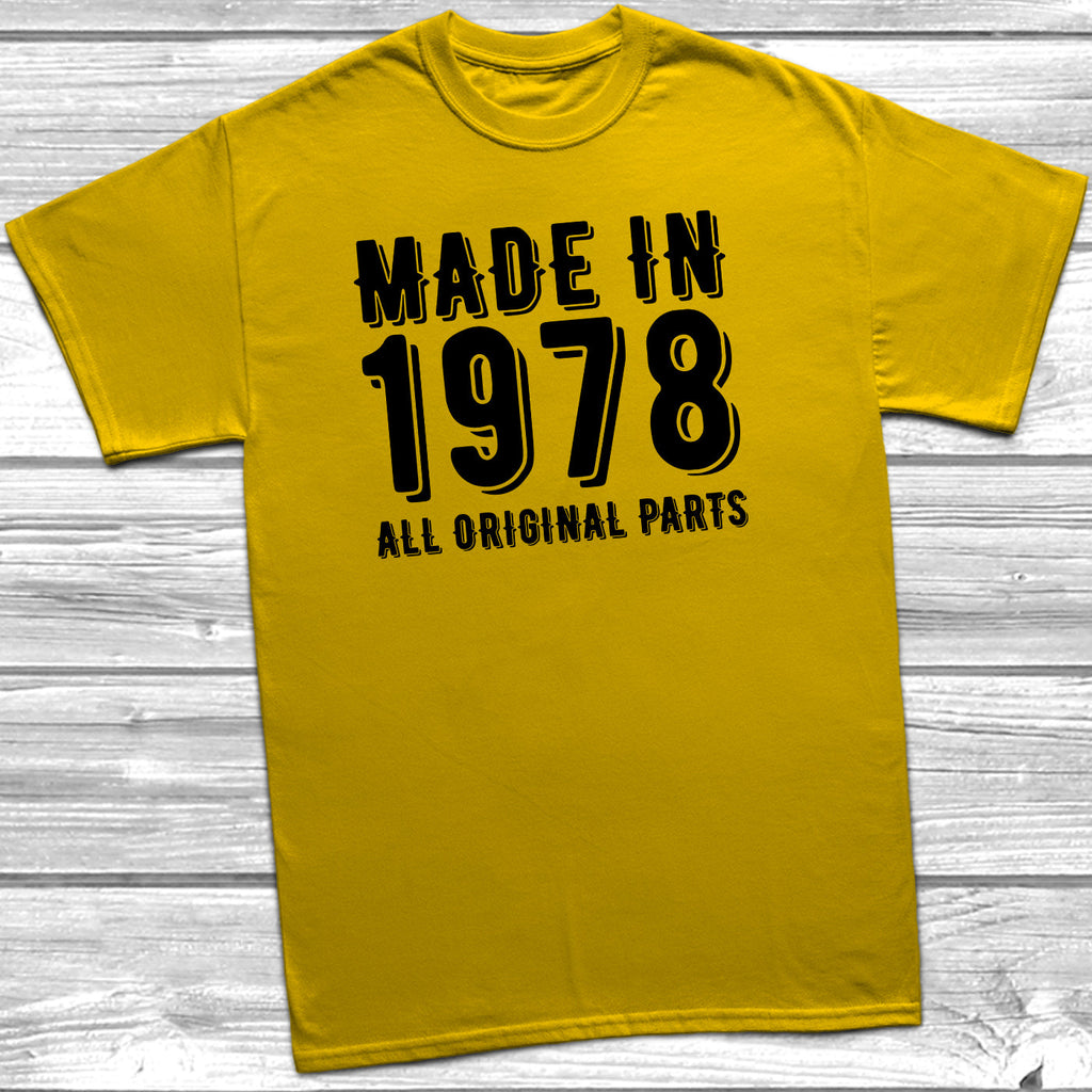 Get trendy with Made In 1978 All Original Parts T-Shirt - T-Shirt available at DizzyKitten. Grab yours for £10.49 today!