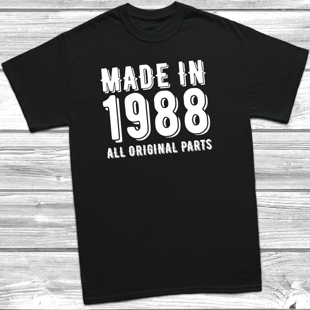Get trendy with Made In 1988 All Original Parts T-Shirt - T-Shirt available at DizzyKitten. Grab yours for £10.49 today!