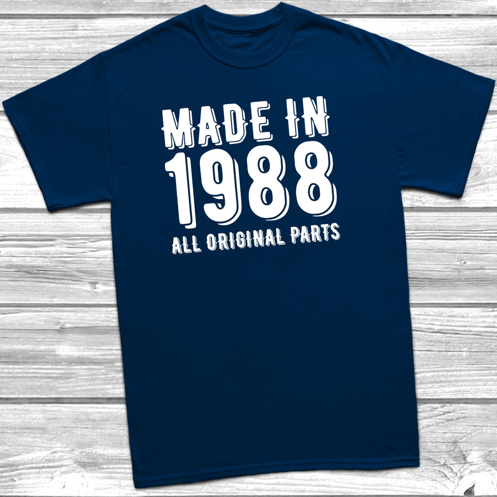 Get trendy with Made In 1988 All Original Parts T-Shirt - T-Shirt available at DizzyKitten. Grab yours for £10.49 today!