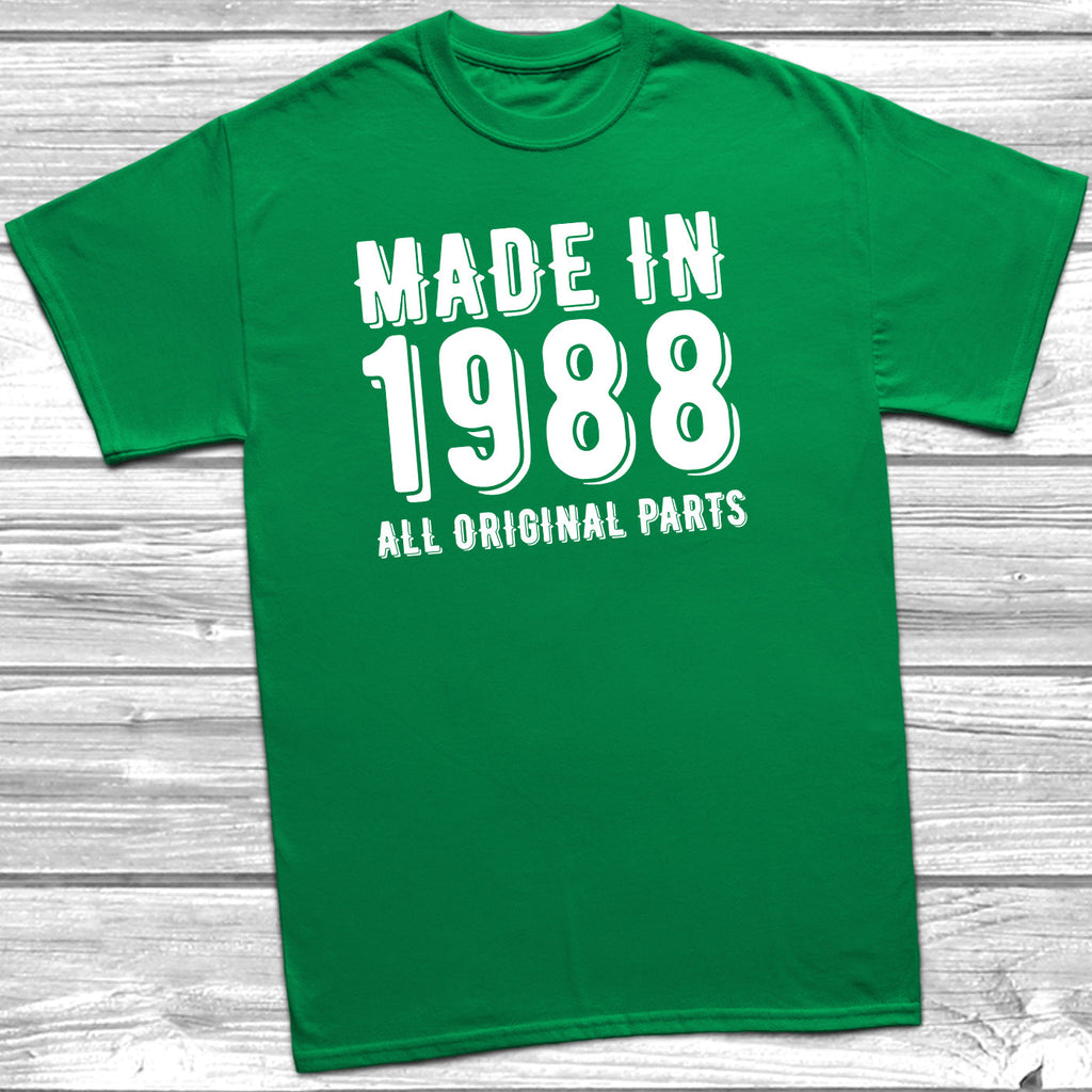 Get trendy with Made In 1988 All Original Parts T-Shirt - T-Shirt available at DizzyKitten. Grab yours for £10.49 today!