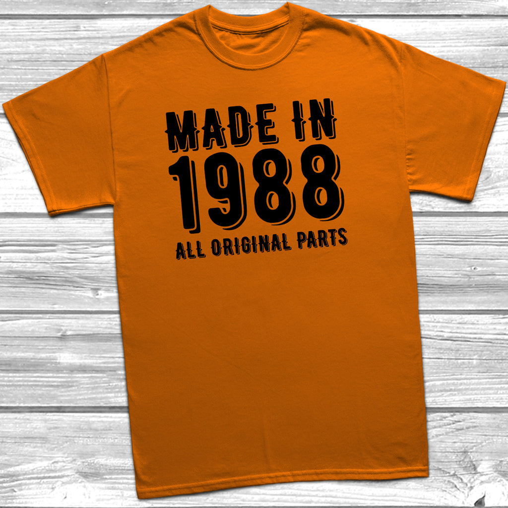 Get trendy with Made In 1988 All Original Parts T-Shirt - T-Shirt available at DizzyKitten. Grab yours for £10.49 today!
