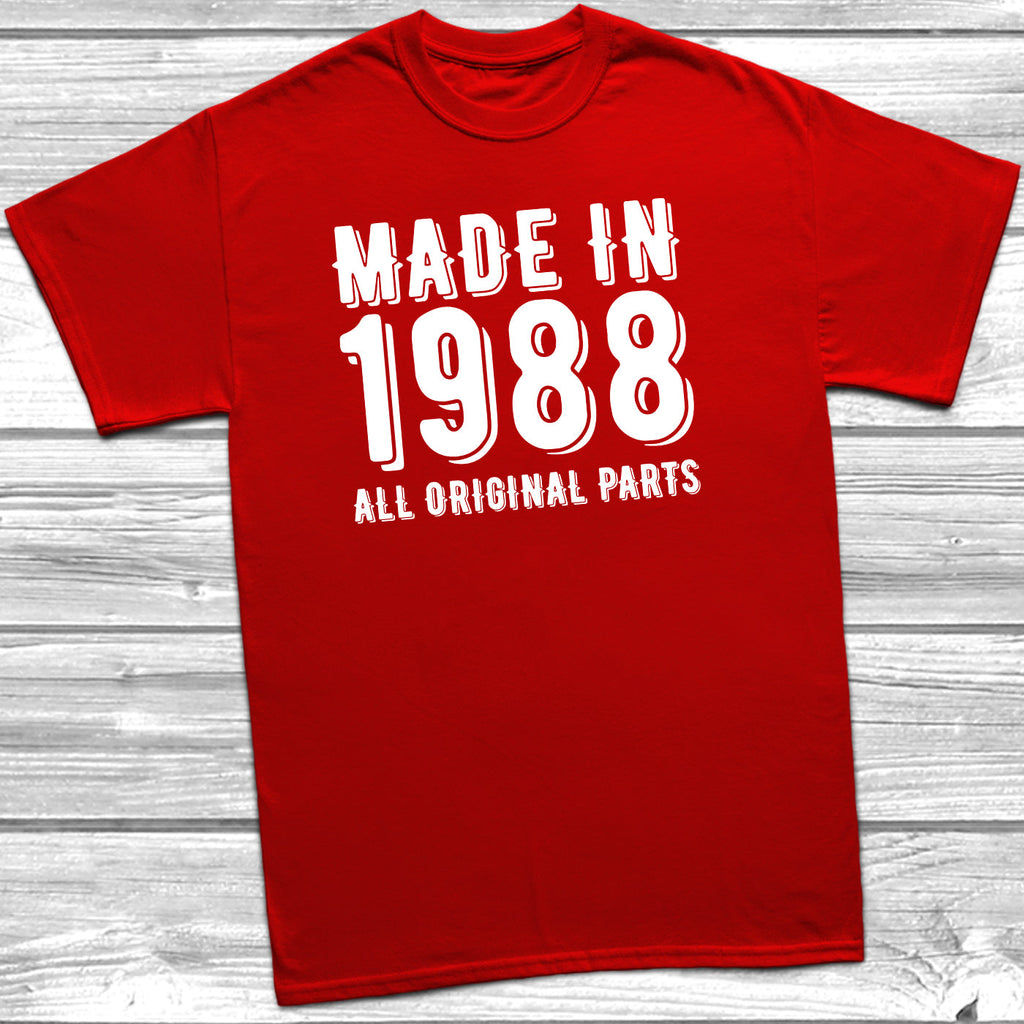 Get trendy with Made In 1988 All Original Parts T-Shirt - T-Shirt available at DizzyKitten. Grab yours for £10.49 today!