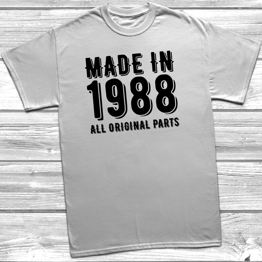 Get trendy with Made In 1988 All Original Parts T-Shirt - T-Shirt available at DizzyKitten. Grab yours for £10.49 today!