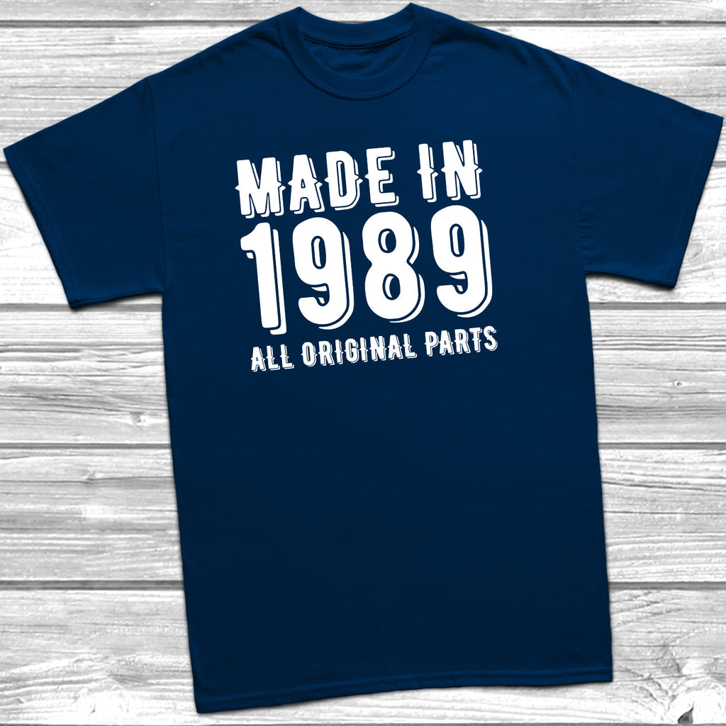 Get trendy with Made In 1989 All Original Parts T-Shirt - T-Shirt available at DizzyKitten. Grab yours for £10.49 today!