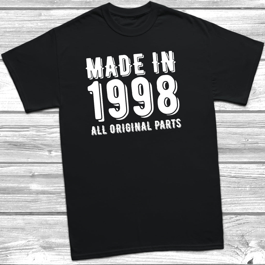 Get trendy with Made In 1998 All Original Parts T-Shirt - T-Shirt available at DizzyKitten. Grab yours for £10.49 today!