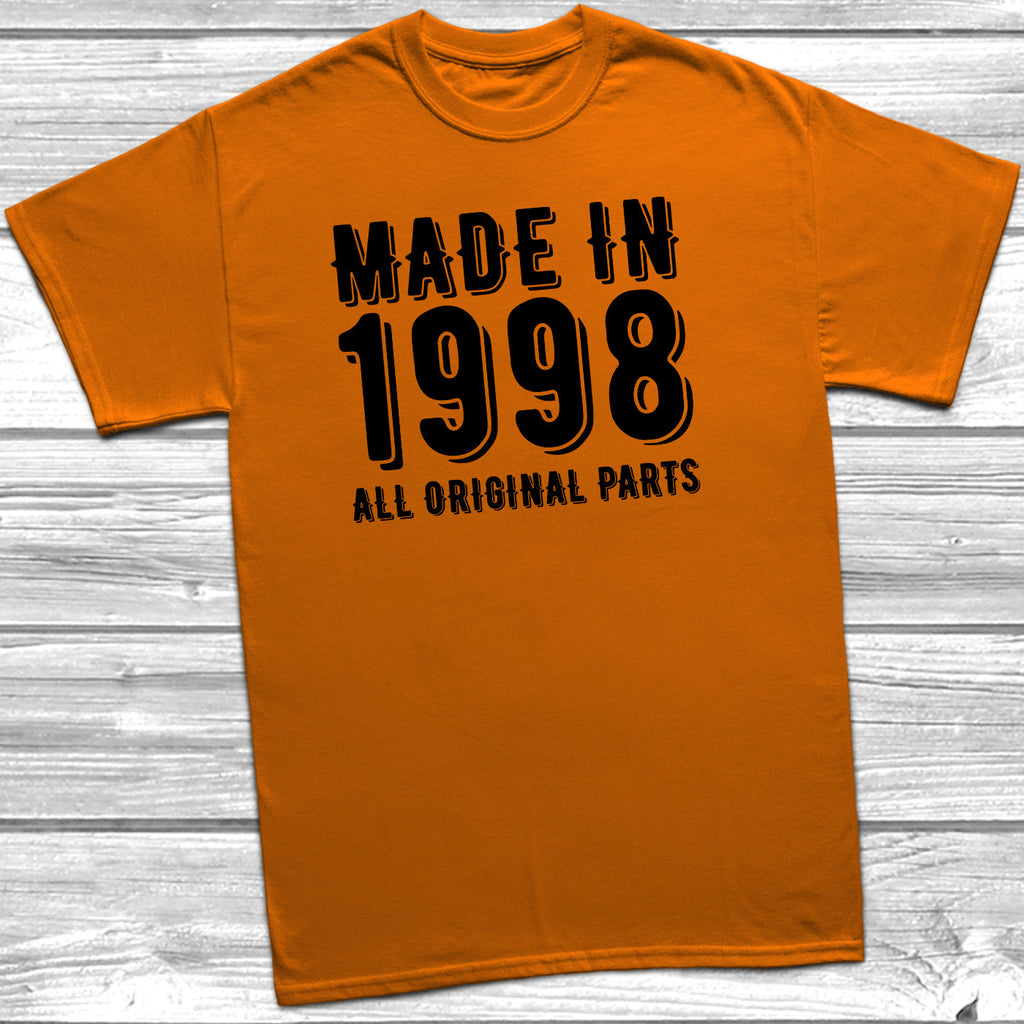Get trendy with Made In 1998 All Original Parts T-Shirt - T-Shirt available at DizzyKitten. Grab yours for £10.49 today!