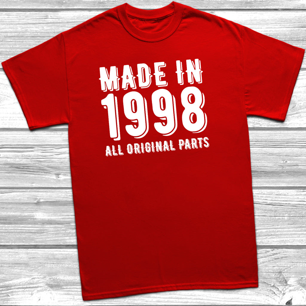 Get trendy with Made In 1998 All Original Parts T-Shirt - T-Shirt available at DizzyKitten. Grab yours for £10.49 today!