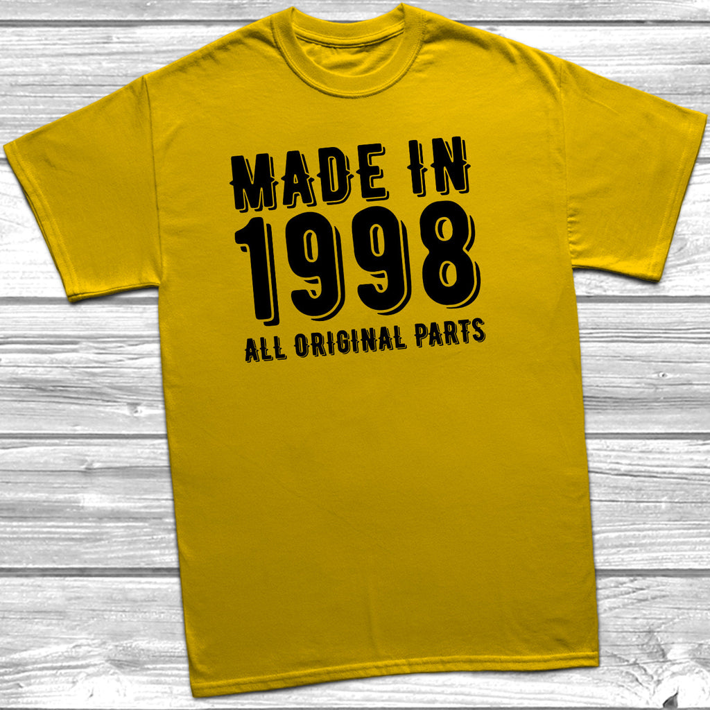 Get trendy with Made In 1998 All Original Parts T-Shirt - T-Shirt available at DizzyKitten. Grab yours for £10.49 today!